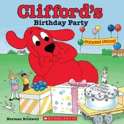 Clifford's Birthday Party (Classic Storybook) - by  Norman Bridwell (Paperback)