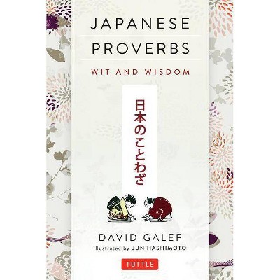 Japanese Proverbs - by  David Galef (Paperback)