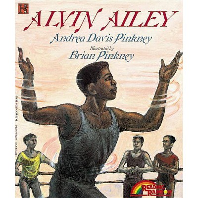 Alvin Ailey - (Reading Rainbow Books) by  Andrea Pinkney (Paperback)