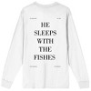 The Godfather He Sleeps With The Fishes Crew Neck Long Sleeve White Adult Tee - 3 of 4