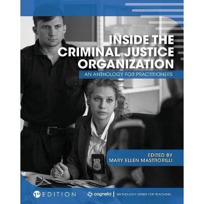 Inside the Criminal Justice Organization - by  Mary Ellen Mastrorilli (Paperback)