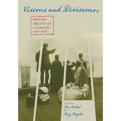 Visions and Divisions - (Multi-Ethnic Literatures of the Americas (Mela)) by  Timothy Prchal (Paperback)