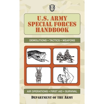 U.s. Army Special Forces Handbook - (us Army Survival) By U S 