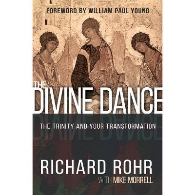 The Divine Dance - by Richard Rohr & Mike Morrell