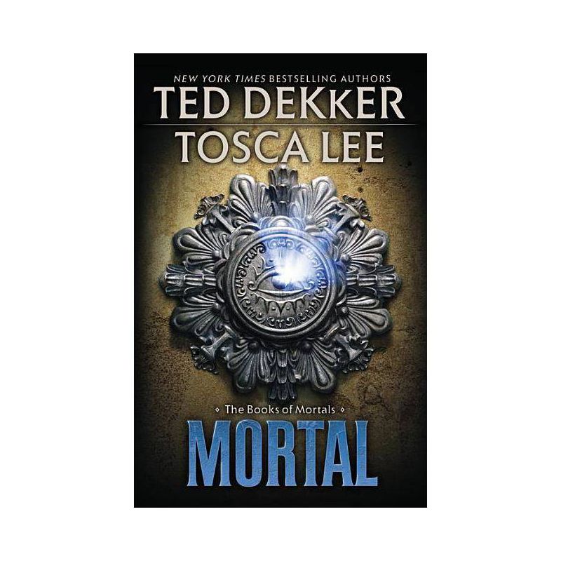 Mortal - (Books of Mortals) by  Ted Dekker & Tosca Lee (Paperback), 1 of 2