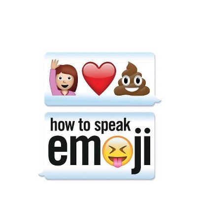  How to Speak Emoji - by  Fred Benenson (Paperback) 