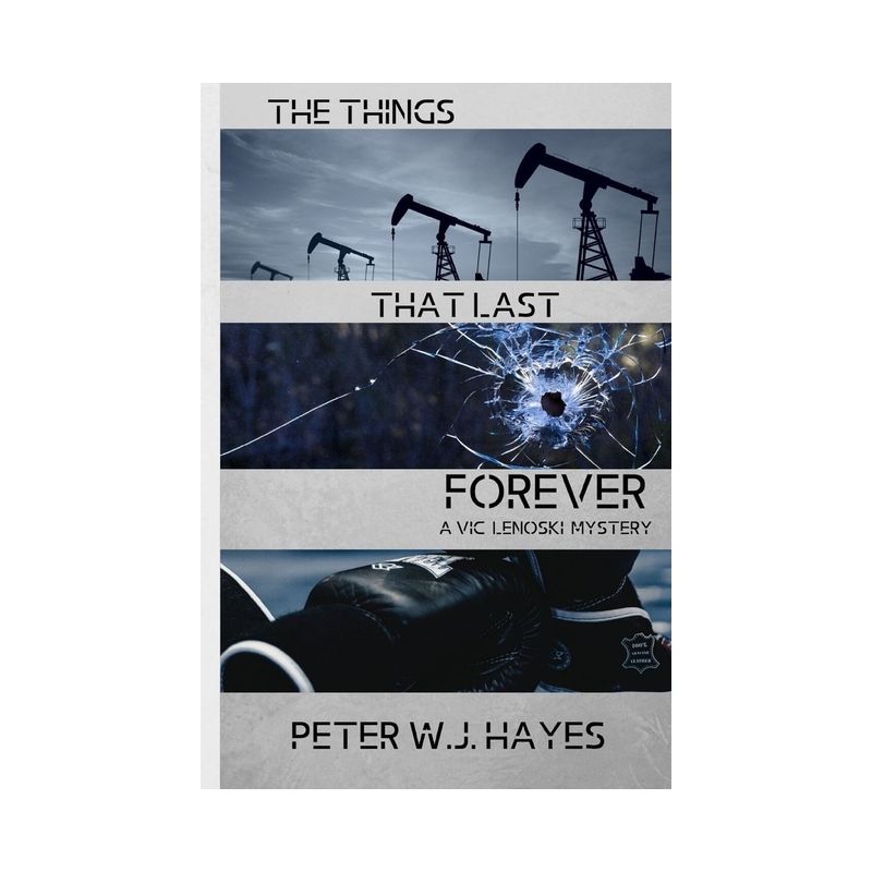 The Things That Last Forever - by  Peter W J Hayes (Paperback), 1 of 2