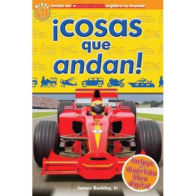 Lector de Scholastic Explora Tu Mundo Nivel 1: ¡Cosas Que Andan! (Things That Go!) - by  Penelope Arlon (Paperback)