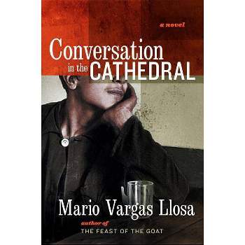 Conversation in the Cathedral - by  Mario Vargas Llosa (Paperback)
