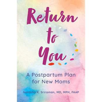 Return to You - by  Natasha K Sriraman MD Mph (Paperback)