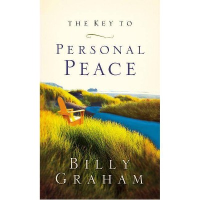 The Key to Personal Peace - by  Billy Graham (Paperback)