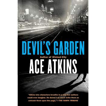 Devil's Garden - by  Ace Atkins (Paperback)