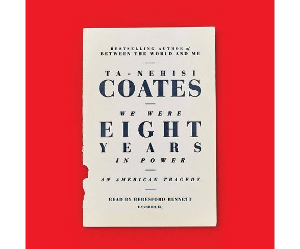 We Were Eight Years in Power - by  Ta-Nehisi Coates (AudioCD)