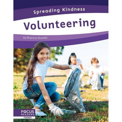 Volunteering - by  Brienna Rossiter (Paperback)