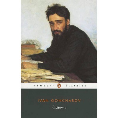 Oblomov - (Penguin Classics) by  Ivan Goncharov (Paperback)