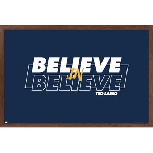 Trends International Ted Lasso - Believe In Believe Framed Wall Poster Prints - 1 of 4