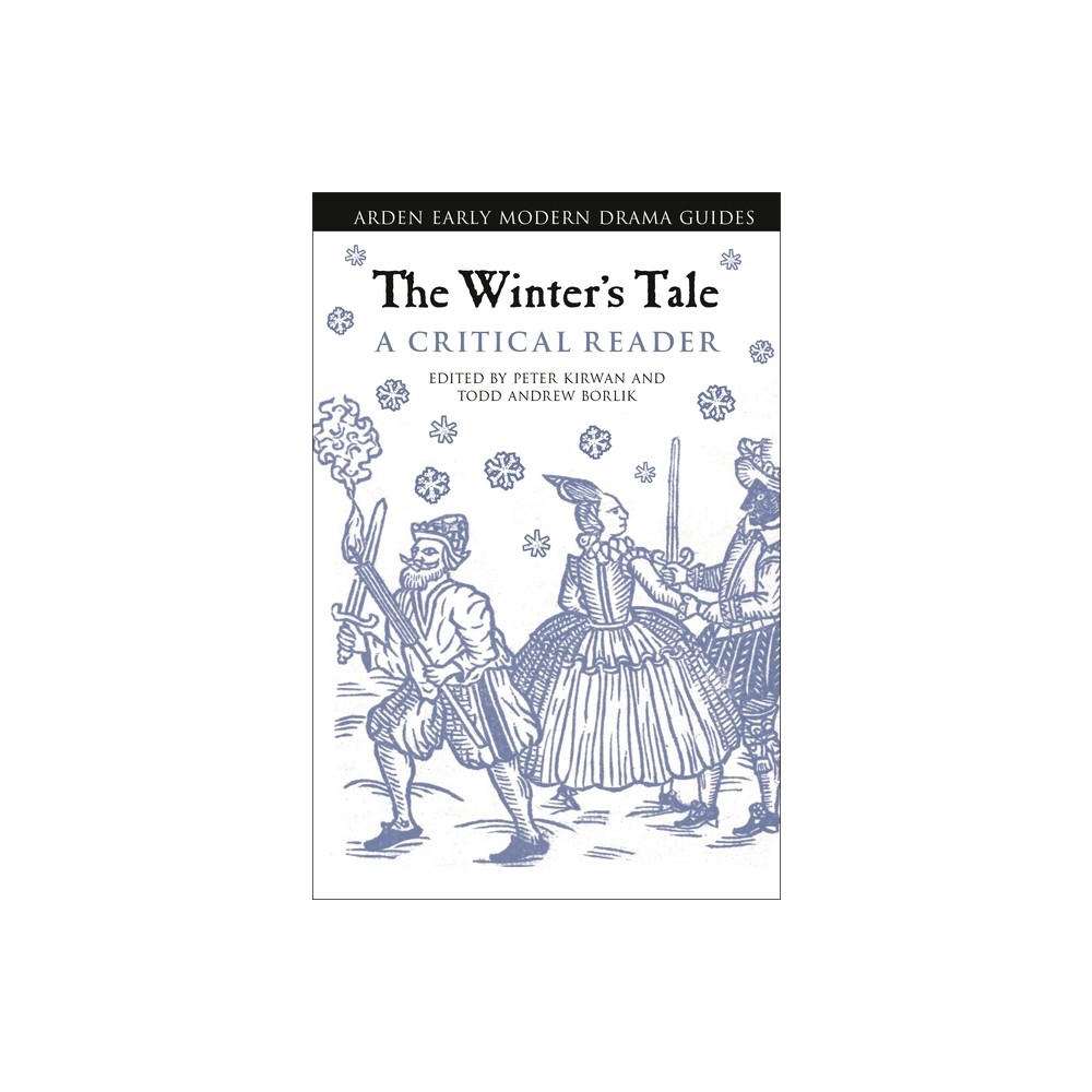 The Winter's Tale - (Arden Early Modern Drama Guides) by Todd Borlik & Peter Kirwan (Hardcover)