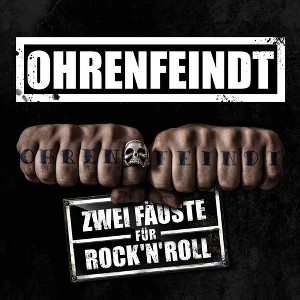Ohrenfeindt - Zwei Fauste Fur Rock'n'roll (CD) - 1 of 1