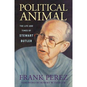 Political Animal - (Willie Morris Books in Memoir and Biography) by  Frank Perez (Hardcover) - 1 of 1
