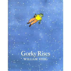 Gorky Rises - by  William Steig (Paperback) - 1 of 1