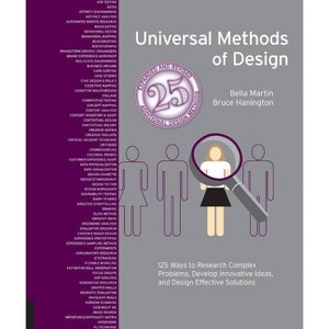 Universal Methods of Design, Expanded and Revised - (Rockport Universal) by  Bruce Hanington & Bella Martin (Paperback) - 1 of 1