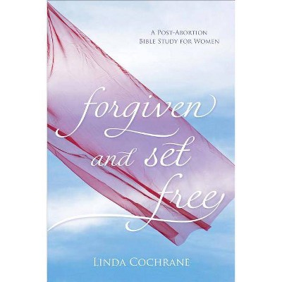 Forgiven and Set Free - by  Linda Cochrane (Paperback)