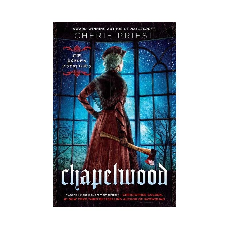 Chapelwood - (Borden Dispatches) by  Cherie Priest (Paperback), 1 of 2