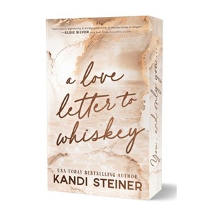 A Love Letter to Whiskey - by  Kandi Steiner (Paperback) - 1 of 1