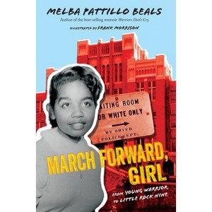 March Forward, Girl - by  Melba Pattillo Beals (Hardcover) - 1 of 1