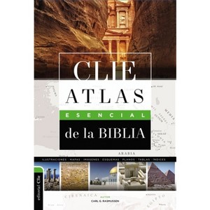 Clie Atlas Esencial de la Biblia - by  Carl G Rasmussen (Paperback) - 1 of 1
