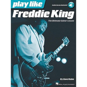 Hal Leonard Play Like Freddie King - The Ultimate Guitar Lesson Book/Audio Online - 1 of 1