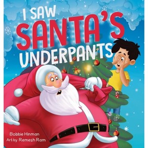 I Saw Santa's Underpants - by Bobbie Hinman - 1 of 1