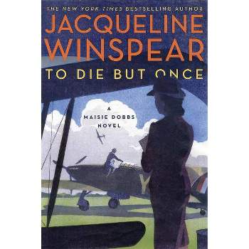 To Die But Once - (Maisie Dobbs) by  Jacqueline Winspear (Paperback)