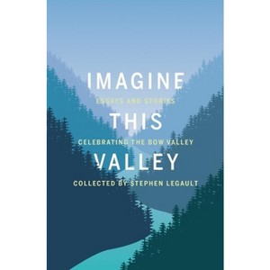 Imagine This Valley - (Paperback) - 1 of 1