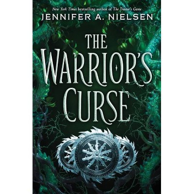  The Warrior's Curse (the Traitor's Game, Book 3), 3 - by  Jennifer A Nielsen (Paperback) 