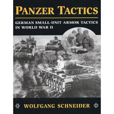 Panzer Tactics - by  Wolfgang Schneider (Paperback)