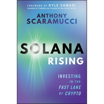 Solana Rising - by  Anthony Scaramucci (Hardcover)