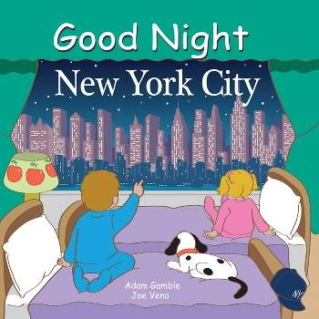 Good Night New York City - (Good Night Our World) by  Adam Gamble (Board Book)
