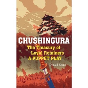 Chushingura - by  Takeda Izumo (Hardcover) - 1 of 1