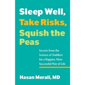 Sleep Well, Take Risks, Squish the Peas - by  Hasan Merali (Paperback) - 1 of 1