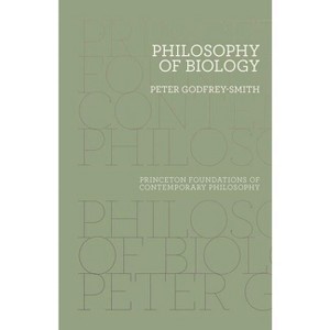 Philosophy of Biology - (Princeton Foundations of Contemporary Philosophy) by Peter Godfrey-Smith - 1 of 1