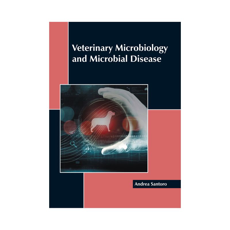 Veterinary Microbiology and Microbial Disease - by  Andrea Santoro (Hardcover), 1 of 2