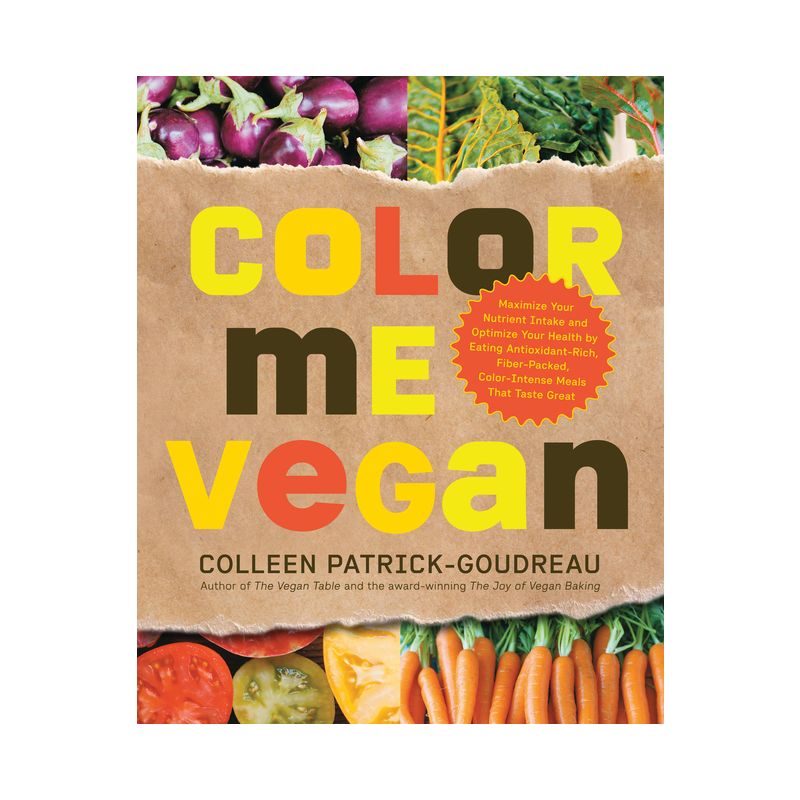 Color Me Vegan - by  Colleen Patrick-Goudreau (Paperback), 1 of 2