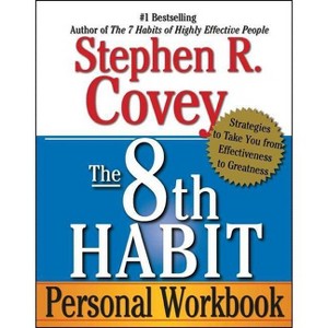 The 8th Habit Personal Workbook - by  Stephen R Covey (Paperback) - 1 of 1