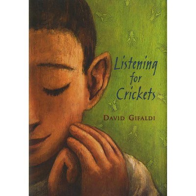 Listening for Crickets - by  David Gifaldi (Paperback)