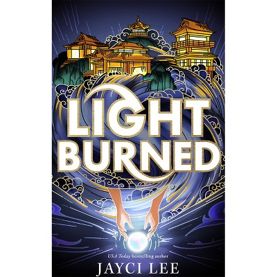 Light Burned - (Realm of Four Kingdoms) by Jayci Lee