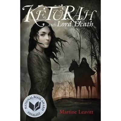 Keturah and Lord Death - by  Martine Leavitt (Paperback)