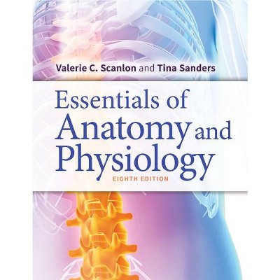 Essentials of Anatomy and Physiology - 8th Edition by  Valerie C Scanlon & Tina Sanders (Paperback)