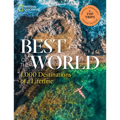 Destinations Of A Lifetime : 225 Of The World's Most Amazing Places ...