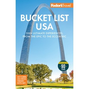 Fodor's Bucket List USA - (Full-Color Travel Guide) 2nd Edition by  Fodor's Travel Guides (Paperback) - 1 of 1